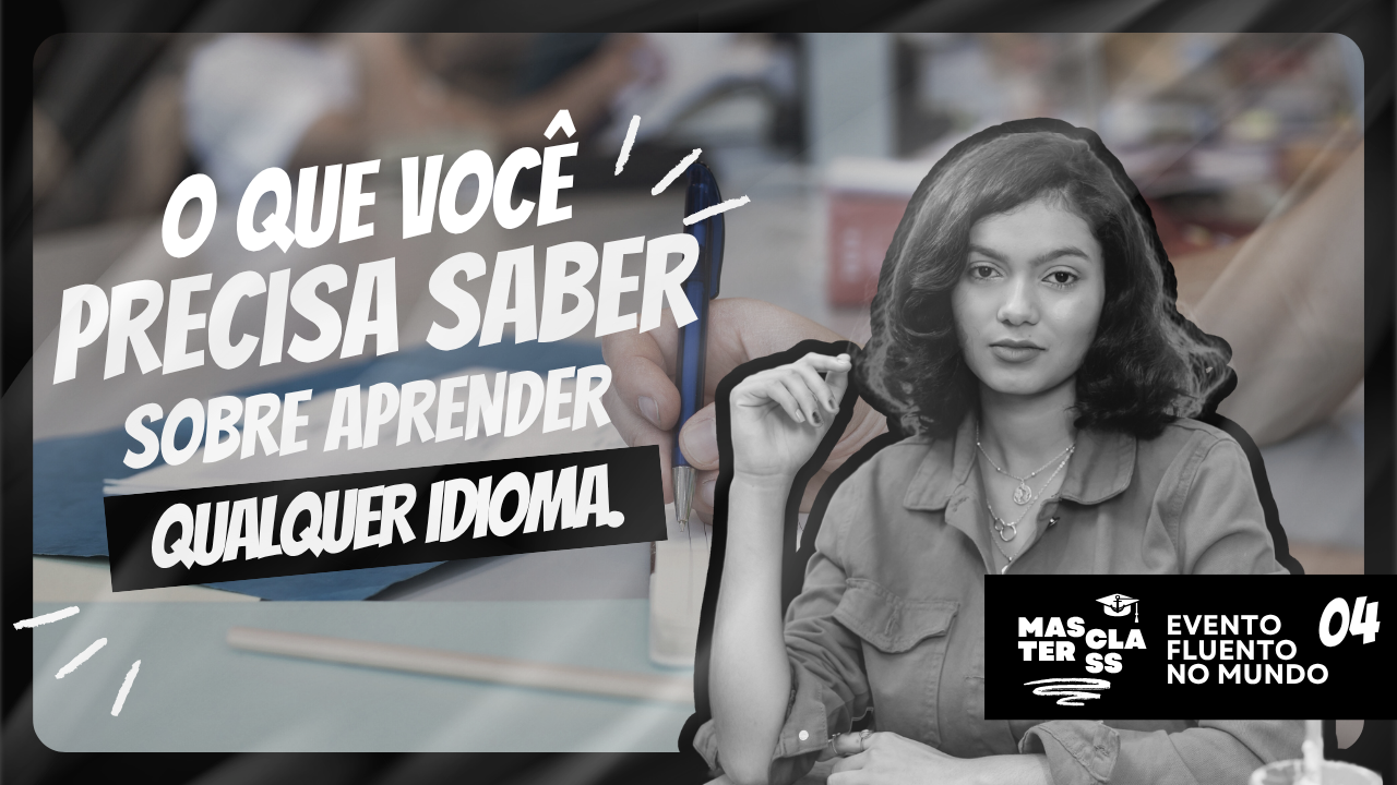 O que você precisa saber sobre aprender um novo idioma